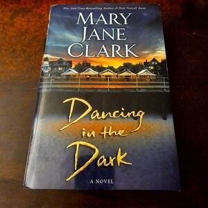 Dancing in the Dark by Mary Jane Clark, Key New Thriller Series Book 8